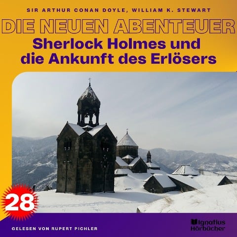 Sherlock Holmes und die Ankunft des Erlösers (Die neuen Abenteuer, Folge 28) - Arthur Conan Doyle, William K. Stewart