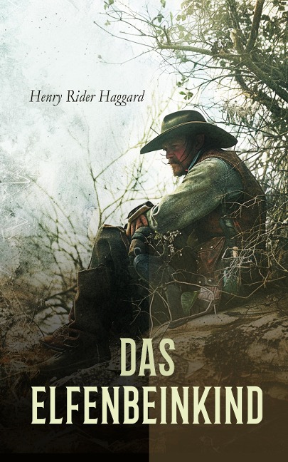 Das Elfenbeinkind - Henry Rider Haggard