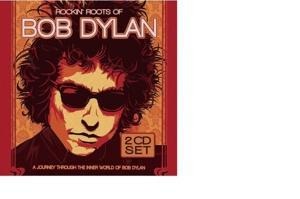 Rockin'Roots Of Bob Dylan - Bob Dylan