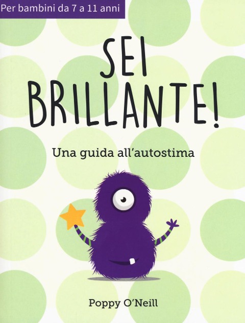 Sei brillante. Una guida all'autostima - Poppy O'Neill
