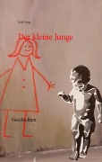 Cover-Bild zum Titel 'Der kleine Junge' von 'Heidi Fasig'
