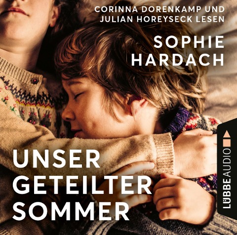 Unser geteilter Sommer - Sophie Hardach