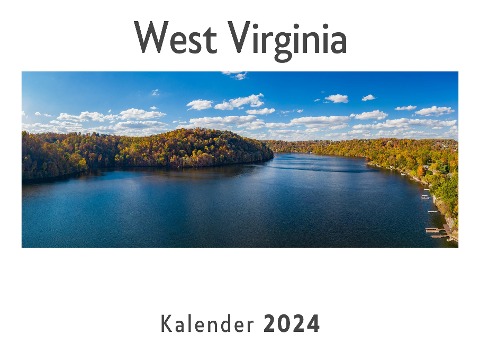West Virginia (Wandkalender 2024, Kalender DIN A4 quer, Monatskalender im Querformat mit Kalendarium, Das perfekte Geschenk) - Anna Müller