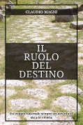 Cover-Bild zum Titel 'Il ruolo del destino' von 'Claudio Magni'