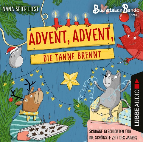 BuchstabenBande, Advent, Advent, die Tanne brennt - Schräge Geschichten für die schönste Zeit des Jahres - Anonym