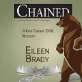 Chained: A Kate Turner, DVM, Mystery - Eileen Brady