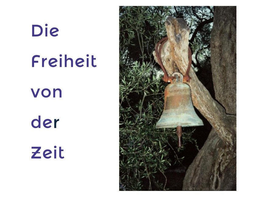 Die Freiheit von der Zeit - Dieter Karl Artur Paul