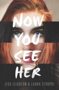 Cover-Bild zum Titel 'Now You See Her' von 'Lisa Leighton, Laura Stropki'
