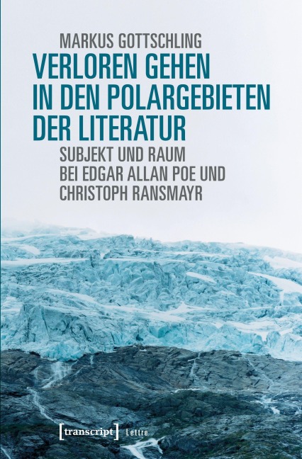Verloren Gehen in den Polargebieten der Literatur - Markus Gottschling