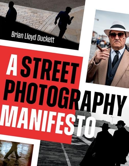 A Street Photography Manifesto - Brian Lloyd Duckett
