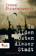 Cover-Bild zum Titel 'Im wilden Osten dieser Stadt' von 'Irene Stratenwerth'