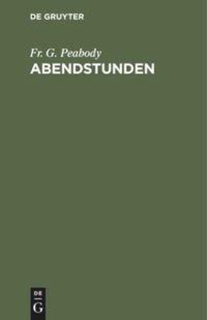 Abendstunden - Fr. G. Peabody