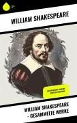Cover-Bild zum Titel 'William Shakespeare - Gesammelte Werke' von 'William Shakespeare'