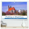 Frühling in Magdeburg (hochwertiger Premium Wandkalender 2025 DIN A2 quer), Kunstdruck in Hochglanz - Beate Bussenius