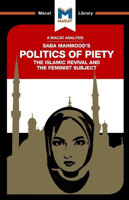 An Analysis of Saba Mahmood's Politics of Piety - Jessica Johnson, Ian Fairweather