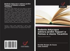 Badanie dotycz¿ce sektora Jardim Taquari w Palmas w stanie Tocantins - Ronildo Borges de Sousa, Celio Antônio