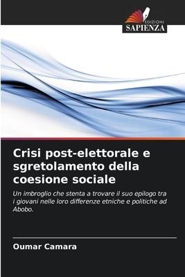 Crisi post-elettorale e sgretolamento della coesione sociale - Oumar Camara