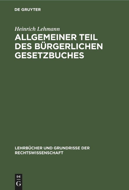 Allgemeiner Teil des Bürgerlichen Gesetzbuches - Heinrich Lehmann