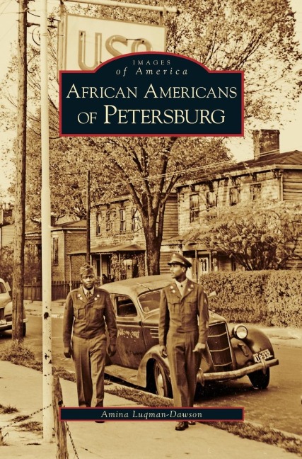 African Americans of Petersburg - Amina Luqman-Dawson