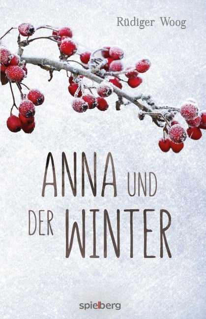 Anna und der Winter - Rüdiger Woog