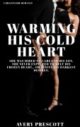 Cover-Bild zum Titel 'Warming His Cold Heart' von 'Avery Prescott'