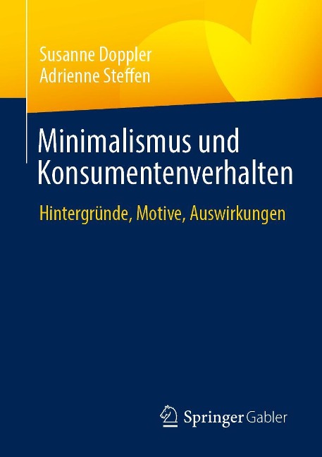 Minimalismus und Konsumentenverhalten - Susanne Doppler, Adrienne Steffen