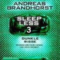 Sleepless ¿ Dunkle Risse (Sleepless 3) - Andreas Brandhorst