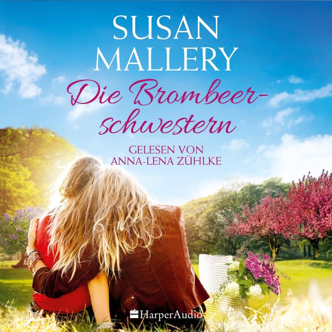 Die Brombeerschwestern (ungekürzt) - Susan Mallery