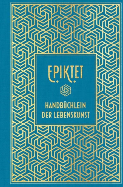 Epiktet: Handbüchlein der Lebenskunst - Epiktet