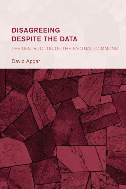Disagreeing despite the Data - David Apgar