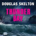 Cover-Bild zum Titel 'Thunder Bay' von 'Douglas Skelton'