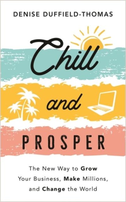 Chill and Prosper - Denise Duffield-Thomas