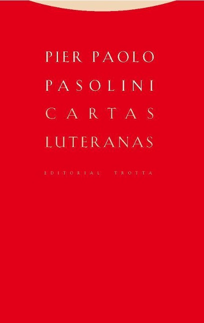 Cartas luteranas - Juan-Ramón Capella, Pier Paolo Pasolini