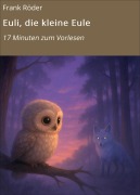Cover-Bild zum Titel 'Euli, die kleine Eule' von 'Frank Röder'