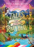 Cover-Bild zum Titel 'Tales From Beyond the Rainbow' von 'Pete Jordi Wood'