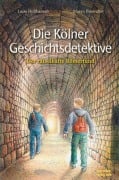 Die Kölner Geschichtsdetektive. Der rätselhafte Römerfund - Luise Holthausen