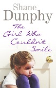 Cover-Bild zum Titel 'The Girl Who Couldn't Smile' von 'Shane Dunphy'