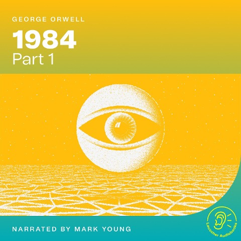 1984 (Part 1) - George Orwell