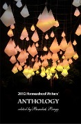 Cover-Bild zum Titel '2012 Homeschool Writers Anthology' von 'Beaulah Pragg'