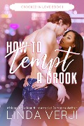 How To Tempt A Crook (Crooked In Love, #1) - Linda Verji