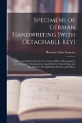 Cover-Bild zum Titel 'Specimens of German Handwriting [with Detachable key]; Collected and Edited for the use of Army Officers Preparing for the Interpreter's Examination, Candidates for Attachéships and Clerkships in the Diplomatic Service, and Others' von 'Heinrich Oskar Sommer'