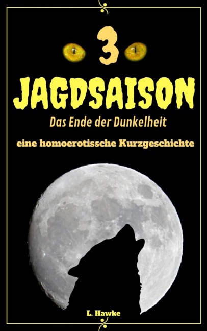 Jagdsaison 3 - L. Hawke