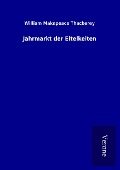 Cover-Bild zum Titel 'Jahrmarkt der Eitelkeiten' von 'William Makepeace Thackerey'