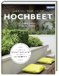 Gartengestaltung mit Hochbeet - Victoria Wegner, Heidi Lorey