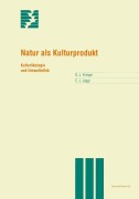 Cover-Bild zum Titel 'Natur als Kulturprodukt' von 'Christian Jäggi, David Krieger'