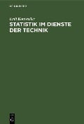 Statistik im Dienste der Technik - Emil Kohlweiler