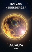 Cover-Bild zum Titel 'Aurum: P.I.K.E.' von 'Roland Hebesberger'