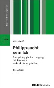 Cover-Bild zum Titel 'Philipp sucht sein Ich' von 'Wilma Weiß'