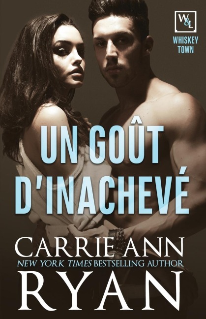 Un goût d'inachevé - Carrie Ann Ryan
