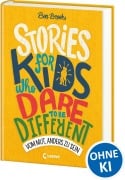 Cover-Bild zum Titel 'Stories for Kids Who Dare to be Different - Vom Mut, anders zu sein' von 'Ben Brooks'